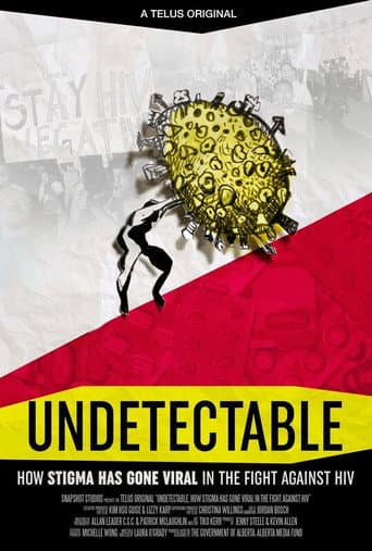 Undetectable: How Stigma Has Gone Viral in the Fight Against HIV poster
