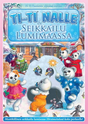 Ti-Ti Nalle & Seikkailu Lumimaassa poster