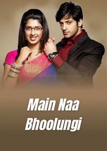 Main Naa Bhoolungi poster